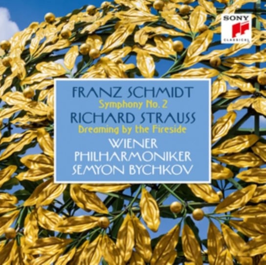 Schmidt: Symphony No. 2 Strauss: Dreaming by the Fireside Schmidt Franz
