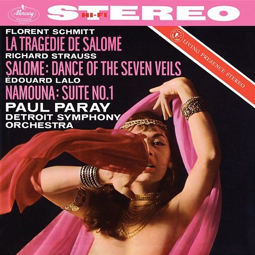 Schmitt: La tragédie de Salomé; R. Strauss: Salome's Dance of the Seven Veils; Lalo: Namouna, Suite No. 1 Detroit Symphony Orchestra, Paul Paray