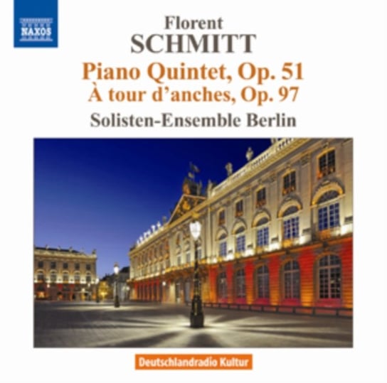 Schmitt: Piano Quintet Op. 51 Various Artists