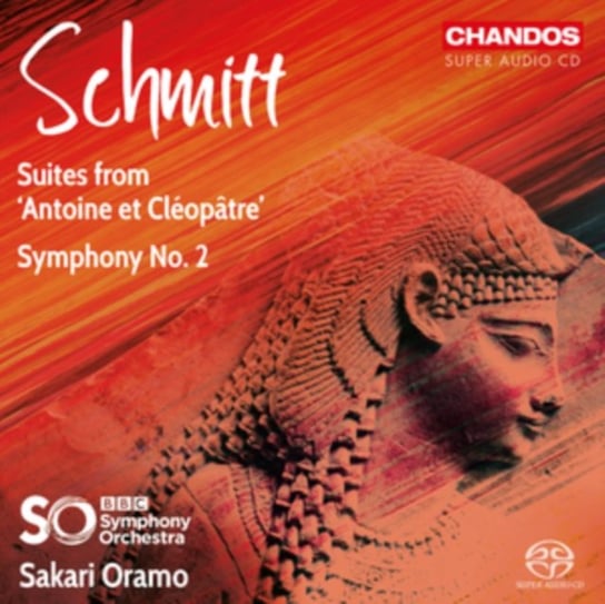Schmitt: Suites from "Antoine et Cleopatre", Symphony No. 2 BBC Symphony Orchestra