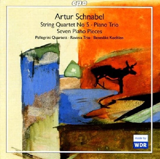 Schnabel: String Quartet 5 / Piano Trio / Seven Piano Pieces Pellegrini Quartet