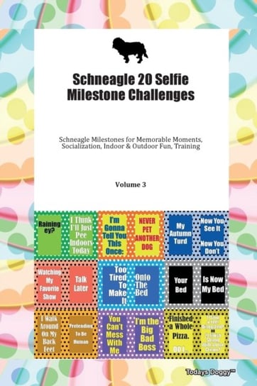 Schneagle 20 Selfie Milestone Challenges Schneagle Milestones for Memorable Moments, Socialization, Opracowanie zbiorowe