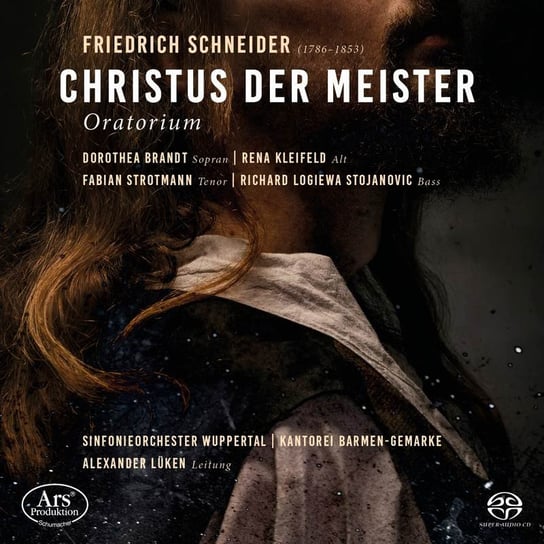 Schneider: Christus der Meister - Oratorium Kantorei Barmen-Gemarke, Brandt Dorothea, Kleifeld Rena