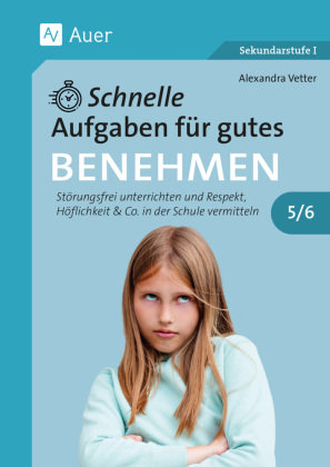 Schnelle Aufgaben für gutes Benehmen 5-6 Auer Verlag in der AAP Lehrerwelt GmbH