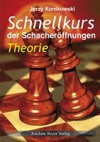 Schnellkurs der Schacheröffnungen Theorie Konikowski Jerzy