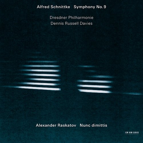 Schnittke: Symphony No. 9 / Raskatov: Nunc Dimittis Dresdner Philharmonie, Dennis Russell Davies, Elena Vassilieva, The Hilliard Ensemble