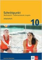 Schnittpunkt Mathematik 10. Differenzierende Ausgabe Nordrhein-Westfalen. Arbeitsheft mit Lösungsheft Klasse 10 Klett Ernst /Schulbuch, Klett