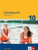 Schnittpunkt Mathematik 10. Schuljahr Mittleres Niveau. Schülerbuch. Ausgabe für Niedersachsen Klett Ernst /Schulbuch, Klett