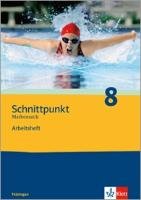 Schnittpunkt Mathematik 8. Schuljahr. Arbeitsheft plus Lösungsheft. Ausgabe für Thüringen Klett Ernst /Schulbuch, Klett