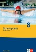 Schnittpunkt Mathematik - Neubearbeitung. 8. Schuljahr. Ausgabe Rheinland-Pfalz Klett Ernst /Schulbuch, Klett
