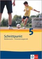 Schnittpunkt Mathematik. Neubearbeitung. Schülerbuch Orientierungsstufe 5. Schuljahr. Ausgabe für Rheinland-Pfalz Klett Ernst /Schulbuch, Klett