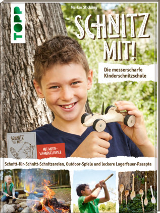 Schnitz mit! Die messerscharfe Kinderschnitzschule Frech Verlag Gmbh