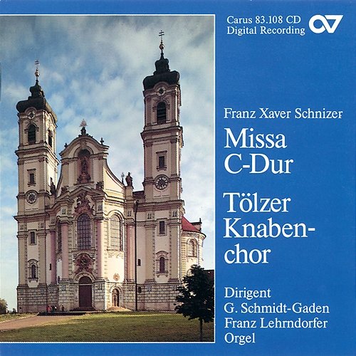 Schnizer: Mass in C Major Tölzer Knabenchor, Gerhard Schmidt-Gaden
