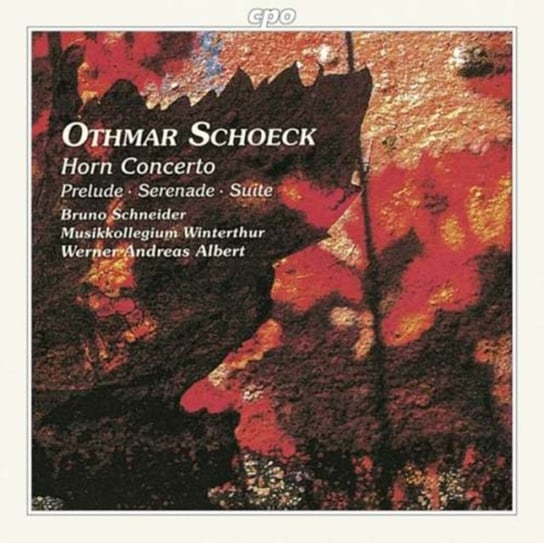 Schoeck: Horn Concerto Op. 65 Various Artists