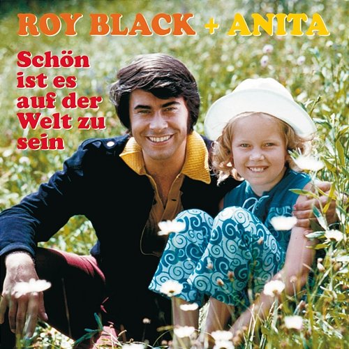 Schön ist es auf der Welt zu sein / Compilation Roy Black, Anita Hegerland