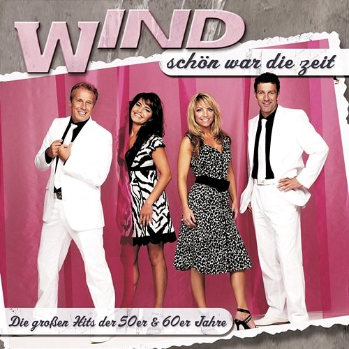 Schön war die Zeit - Die großen Hits der 50er & 60er Jahre Wind