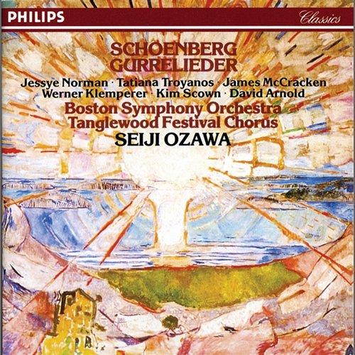 Schoenberg: Gurrelieder Jessye Norman, Tatiana Troyanos, James McCracken, Tanglewood Festival Chorus, Boston Symphony Orchestra, Seiji Ozawa