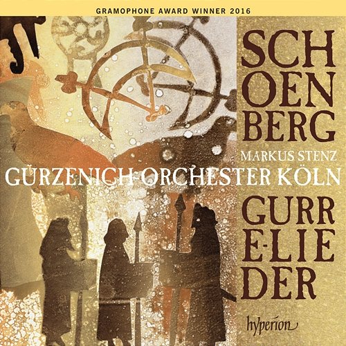 Schoenberg: Gurrelieder Gürzenich Orchester Köln, Markus Stenz