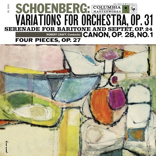 Schoenberg: Variations for Orchestra, Op. 31 & 4 Stücke für gemischten Chor, Op. 27 & Serenade, Op. 24 Robert Craft