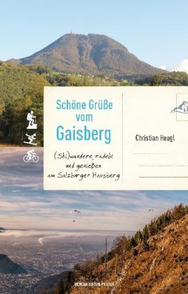 Schöne Grüße vom Gaisberg Pustet, Salzburg