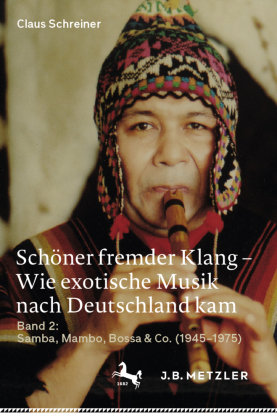 Schöner fremder Klang - Wie exotische Musik nach Deutschland kam; . J.B. Metzler