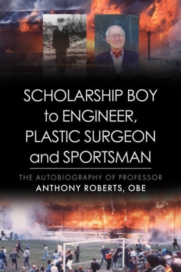 Scholarship Boy to Engineer, Plastic Surgeon and Sportsman Anthony Roberts