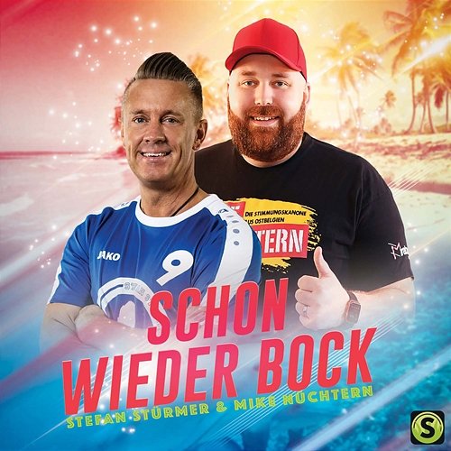 Schon wieder Bock Stefan Stürmer, Mike Nüchtern