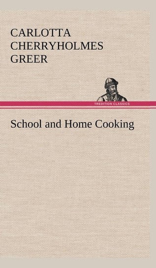 School and Home Cooking Greer Carlotta Cherryholmes