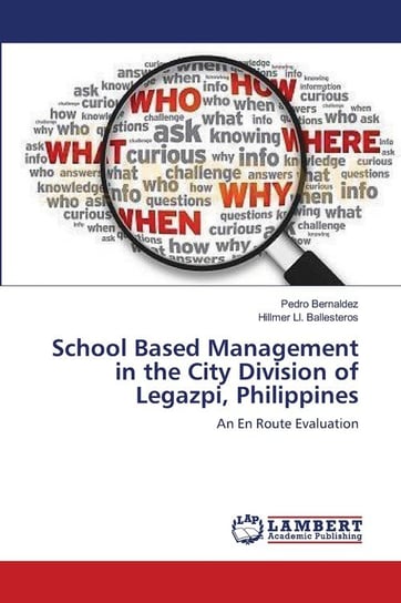 School Based Management in the City Division of Legazpi, Philippines Bernaldez Pedro