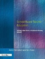 School-Based Teacher Education Campbell Anne