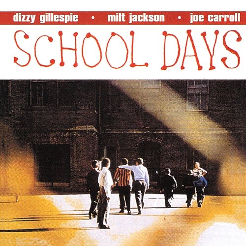 School Days Dizzy Gillespie