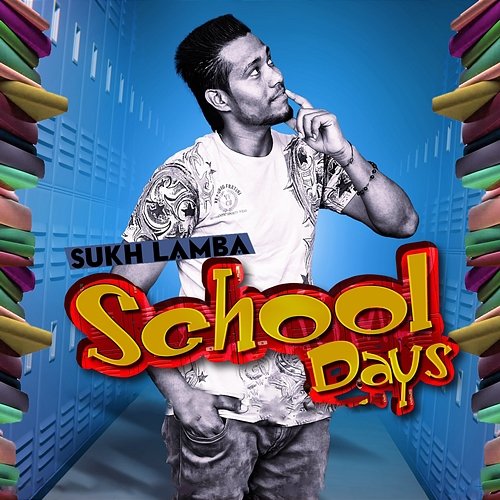 School Days Sukh Lamba