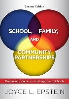 School, Family, and Community Partnerships: Preparing Educators and Improving Schools Epstein Joyce L.
