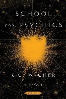 School for Psychics Book 1 Archer K. C.