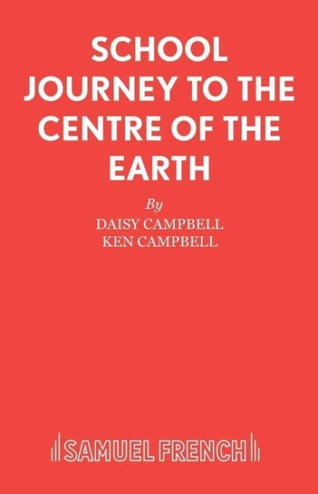 School Journey to the Centre of the Earth Campbell Daisy