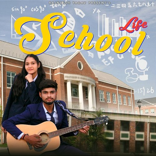 School Life Rajneesh Yadav, Sourav Yadav & Parry Baisla
