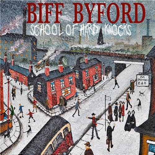 School of Hard Knocks Biff Byford