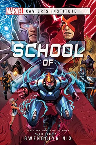 School of X: A Marvel: Xaviers Institute Anthology Opracowanie zbiorowe