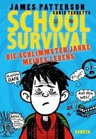 School Survival 01. Die schlimmsten Jahre meines Lebens Patterson James, Tebbetts Chris