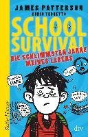 School Survival 01 - Die schlimmsten Jahre meines Lebens Patterson James, Tebbetts Chris