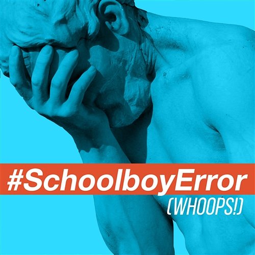 Schoolboy Error (Whoops!) Neil Thomas
