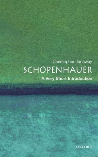 Schopenhauer: A Very Short Introduction Janaway Christopher