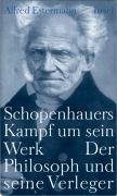 Schopenhauers Kampf um sein Werk Estermann Alfred