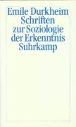 Schriften zur Soziologie der Erkenntnis Durkheim Emile