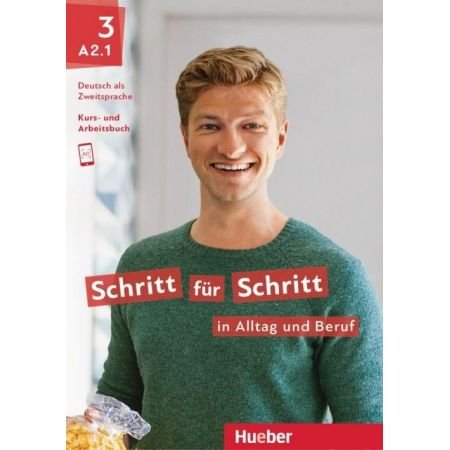 Schritt für Schritt in Alltag und Beruf 3 / Kursbuch + Arbeitsbuch Hueber Verlag