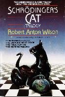 Schrodinger's Cat Trilogy: "the Universe Next Door," "the Trick Top Hat," & "the Homing Pigeons" Wilson Robert Anton