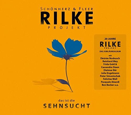 Schśnherz & Fleer - Rilke Projekt - Das ist die Sehnsucht Various Artists