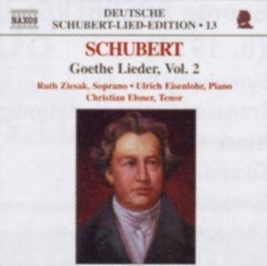 Schub Goethe Lieder. Volume 2 Ziesak Ruth