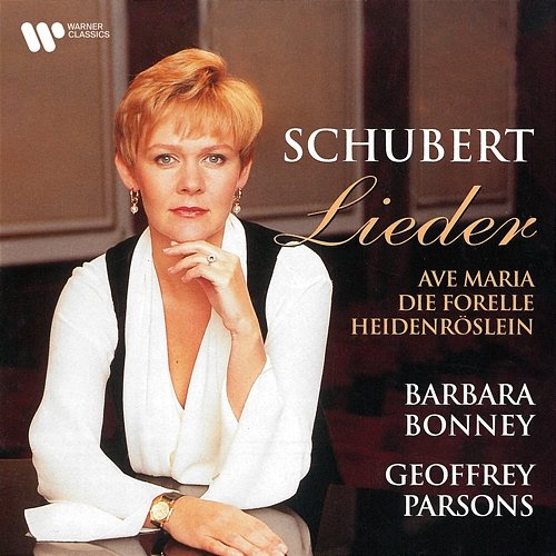 Schubert: Ave Maria, Die Forelle, Heidenröslein & Other Lieder Barbara Bonney feat. Geoffrey Parsons