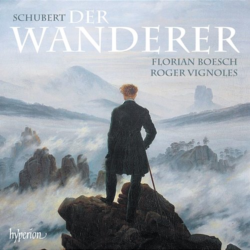 Schubert: Der Wanderer & 18 Other Songs Florian Boesch, Roger Vignoles